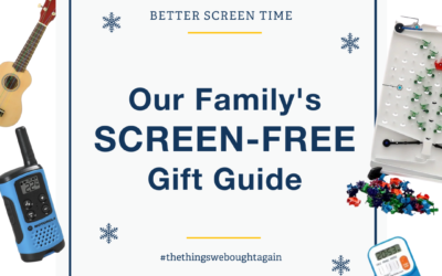 Our Family’s Screen-Free Gift Guide