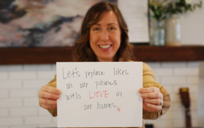 Replacing Likes on Your Phone with Love in Your Home